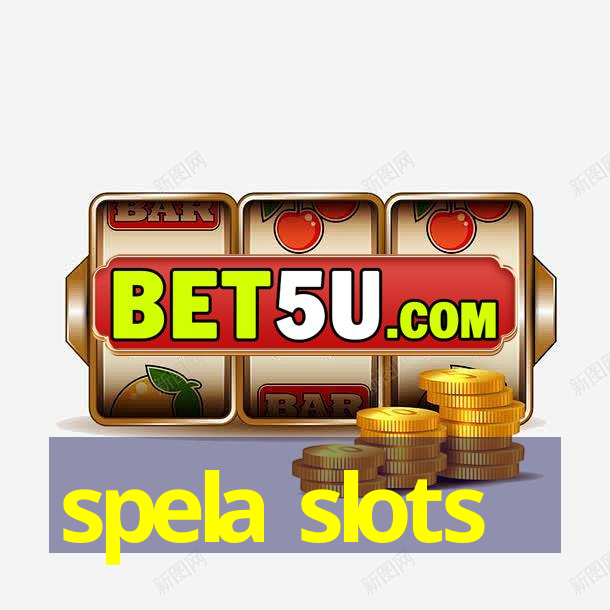 spela slots